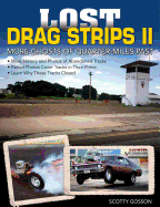 Lost Drag Strips II- Op: More Ghosts of Quarter-Miles Past