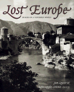 Lost Europe: Images of a Vanished World - Loussier, Jean, and Random House Value Publishing, and Rh Value Publishing