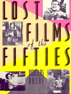 Lost Films of the Fifties - Brode, Douglas