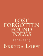 Lost, Forgotten, Found Poems: 1982-1983