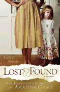 Lost & Found: One Daughter's Story of Amazing Grace