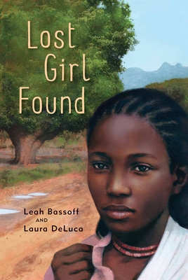 Lost Girl Found - Bassoff, Leah, and DeLuca, Laura