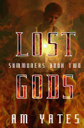 Lost Gods: Summoners Book Two