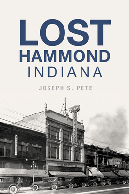 Lost Hammond, Indiana - Pete, Joseph S