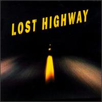 Lost Highway [Original Motion Picture Soundtrack] - Original Soundtrack