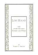 Lost Hound: And Other Hunting Stories and Poems