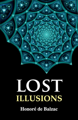 Lost Illusions - Balzac, Honor de