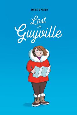 Lost in Guyville - D'Abreo, Marie