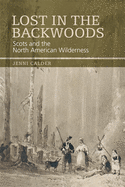 Lost in the Backwoods: Scots and the North American Wilderness