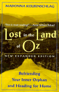 Lost in the Land of Oz: Befriending Your Inner Orphan & Heading for Home - Kolbenschlag, Madonna