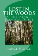 Lost in the woods: A Children's Survival Guide