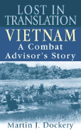 Lost in Translation: Vietnam: A Combat Advisor's Story