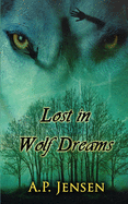 Lost in Wolf Dreams