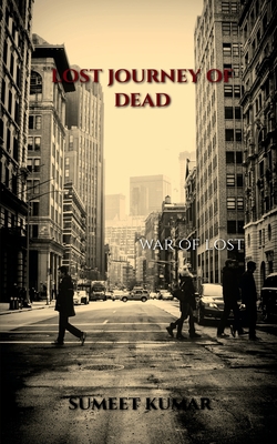 lost journey of dead - Kumar, Sumeet