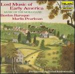 Lost Music of Early America: Music of the Moravians