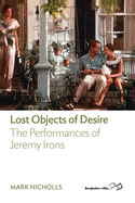 Lost Objects of Desire: The Performances of Jeremy Irons