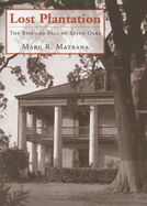 Lost Plantation: The Rise and Fall of Seven Oaks