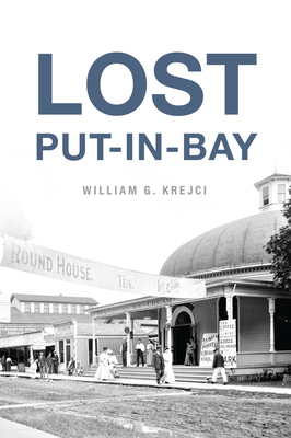 Lost Put-In-Bay - Krejci, William G
