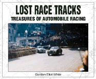 Lost Race Tracks: Treasures of Automotive Racing