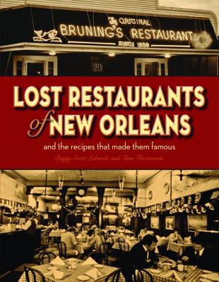 Lost Restaurants of New Orleans - Laborde, Peggy Scott, and Fitzmorris, Tom