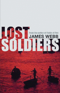Lost Soldiers - Webb, James