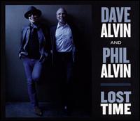 Lost Time - Dave Alvin & Phil Alvin