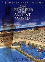 Lost Treasures of the Ancient World 2: Carthage - A Journey Back in Time