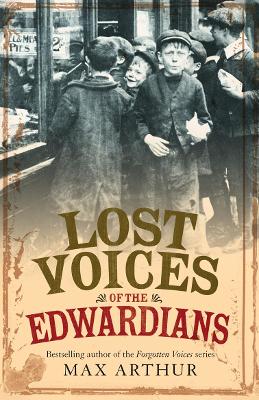 Lost Voices of the Edwardians - Arthur, Max