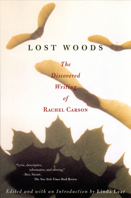 Lost Woods: The Discovered Writing of Rachel Carson - Carson, Rachel L
