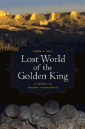 Lost World of the Golden King: In Search of Ancient Afghanistan Volume 53