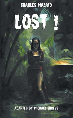 Lost! - Malato, Charles, and Shreve, Michael (Adapted by)