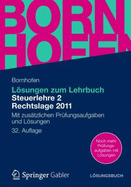 Losungen Zum Lehrbuch Steuerlehre 2 Rechtslage 2011: Mit Zusatzlichen Prufungsaufgaben Und Losungen