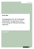 Losungsansatze Bei Der Gestaltung Individueller Lernprozesse Unter Verwendung Der Blended-Learning Optionen