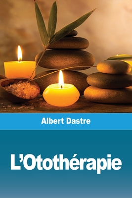 L'Ototherapie - Dastre, Albert