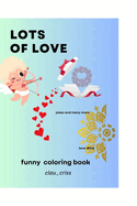 lots of love: coloring book and funny jokes