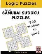 Lots of Samurai Sudoku Puzzles: 360 Puzzles, medium to hard.