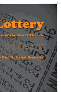 Lottery: One of the Worst Threats to Our National Security