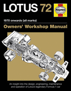 Lotus 72 Owners Manual (paperback): An insight into the design, engineering, maintenance and operation of Lotus's legendary Formula 1 car