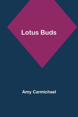 Lotus Buds - Carmichael, Amy