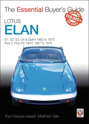 Lotus Elan: S1, S2, S3, S4 & Sprint 1962 to 1973 - Plus 2, Plus 2S 130/5 1967 to 1974 - Vale, Matthew