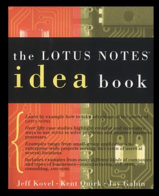 Lotus Notes Idea Book - Kovel, Jeff, and Quirk, Kent, and Gabin, Jay