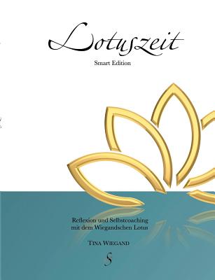 Lotuszeit: Smart Edition - Wiegand, Tina