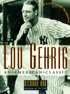 Lou Gehrig: An American Classic