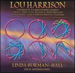 Lou Harrison: Complete Harpsichord Works; Music for Tack Piano & Fortepiano in Historic