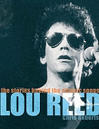 Lou Reed - Walk on the Wild Side: The Stories Behind the Classic Songs