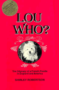 Lou Who?: The Odyssey of a French Poodle in England and America