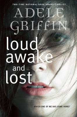 Loud Awake and Lost - Griffin, Adele