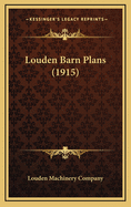 Louden Barn Plans (1915)