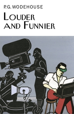 Louder and Funnier - Wodehouse, P G