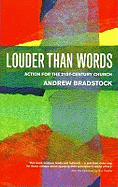 Louder Than Words: Action for the 21st Century Church